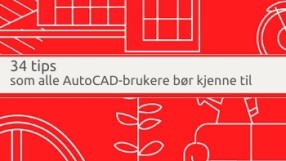 34 tips alle AutoCAD-brukere bør kjenne til