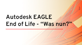 Autodesk Eagle End of Life - "Was nun?"