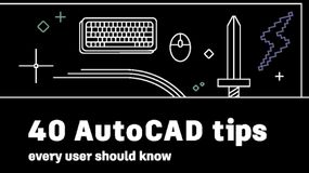 40 tips alla AutoCAD användare bör känna till